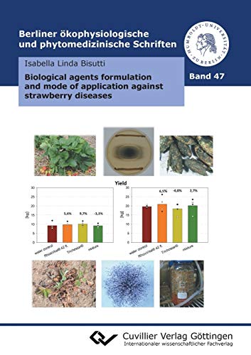 Biological Agents Formulation and Mode of Application Against Strawberry Disease [Paperback]