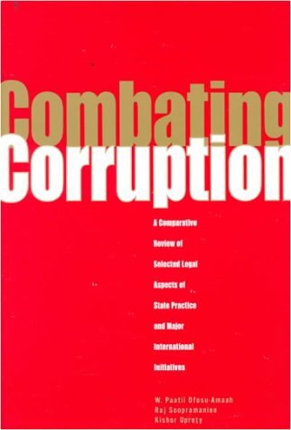 Combating Corruption A Comparative Review of Selected Legal Aspects of State Pr [Paperback]