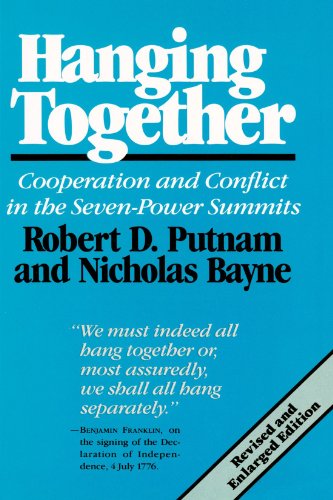 Hanging Together Cooperation and Conflict in the Seven-Power Summits, Revised a [Paperback]