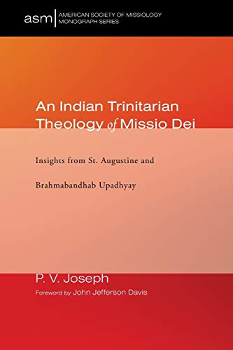 Indian Trinitarian Theology of Missio Dei  Insights from St. Augustine and Brah [Paperback]