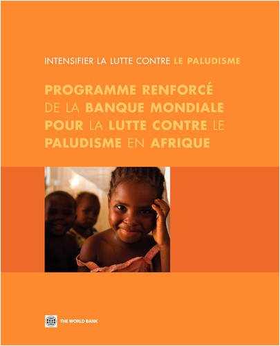 Intensifier la Lutte Contre le Paludisme Programme Renforc de la Banque Mondi [Paperback]