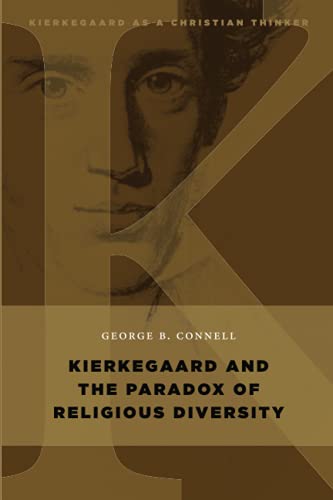 Kierkegaard And The Paradox Of Religious Diversity (kierkegaard As A Christian T [Paperback]