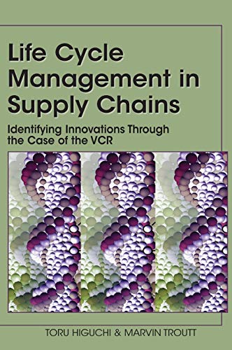 Life Cycle Management in Supply Chains Identifying Innovations Through the Case [Hardcover]