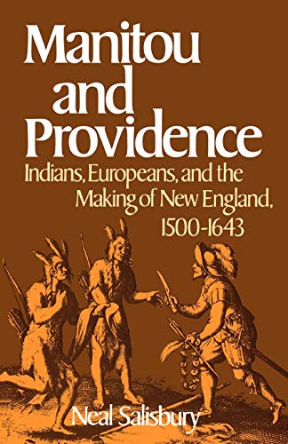 Manitou and Providence Indians, Europeans, and the Making of New England, 1500- [Paperback]