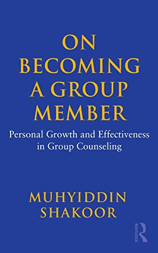 On Becoming a Group Member Personal Growth and Effectiveness in Group Counselin [Hardcover]