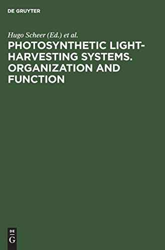 Photosynthetic Light-Harvesting Systems Organization and Function  Proceedings  [Unknown]