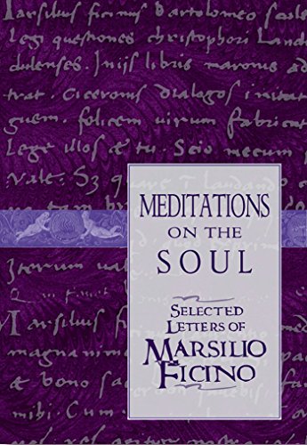 Meditations on the Soul Selected Letters of Marsilio Ficino [Paperback]