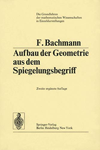 Aufbau der Geometrie aus dem Spiegelungsbegriff [Paperback]