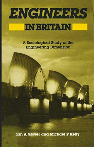 Engineers in Britain A Sociological Study of the Engineering Dimension [Paperback]