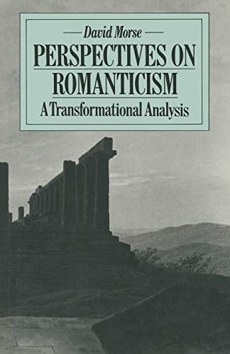 Perspectives on Romanticism A Transformational Analysis [Paperback]