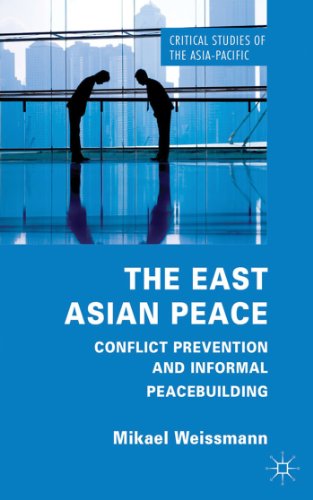 The East Asian Peace Conflict Prevention and Informal Peacebuilding [Hardcover]
