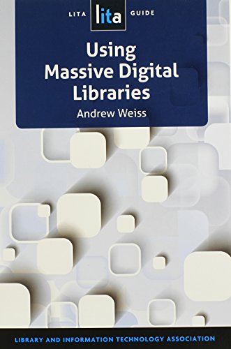Using Massive Digital Libraries A Lita Guide (lita Guides) [Paperback]