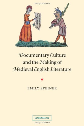 Documentary Culture and the Making of Medieval English Literature [Paperback]