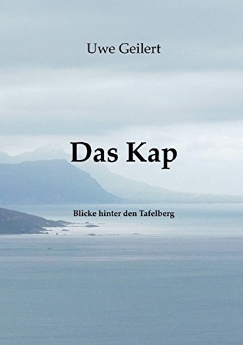 Das Kap  Blicke hinter den Tafelberg [Paperback]