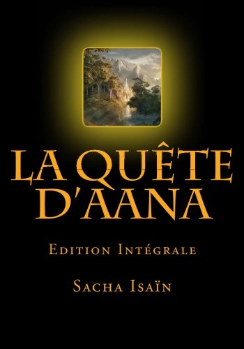 La Quete D'aana Edition Intgrale (french Edition) [Paperback]