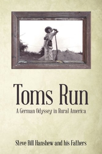 Toms Run A German Odyssey In Rural America [Paperback]