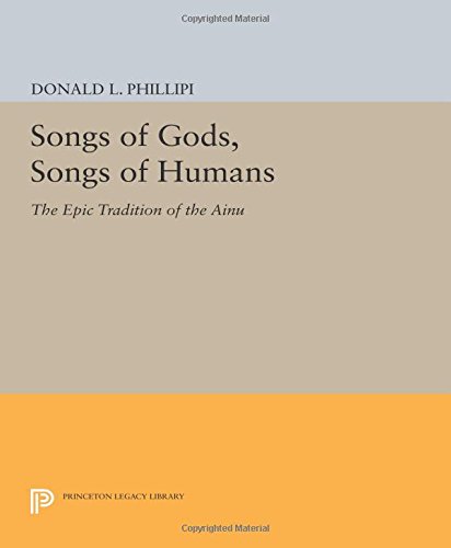 Songs of Gods, Songs of Humans The Epic Tradition of the Ainu [Paperback]