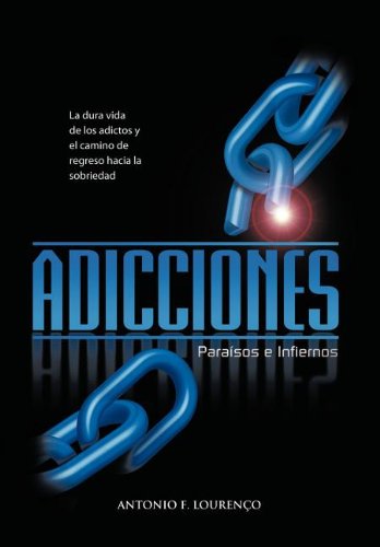Adicciones, Paraisos E Infiernos (spanish Edition) [Hardcover]