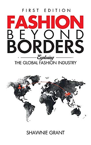 Fashion Beyond Borders  Exploring the Global Fashion Industry [Hardcover]