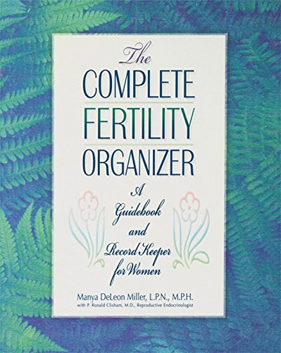 The Complete Fertility Organizer A Guidebook and Record Keeper for Women [Paperback]