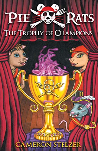 The Trophy Of Champions Pie Rats Book 4 [Paperback]