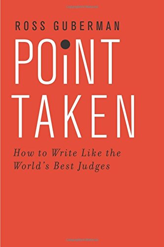 Point Taken: How to Write Like the World's Best Judges [Paperback]