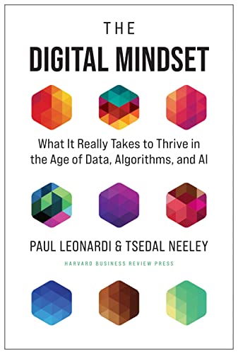 The Digital Mindset What It Really Takes to Thrive in the Age of Data, Algorith [Hardcover]