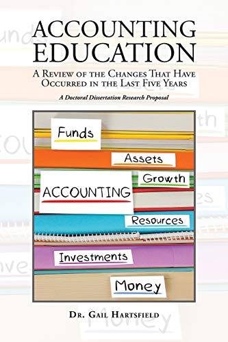 Accounting Education  A Review of the Changes That Have Occurred in the Last Fi [Paperback]