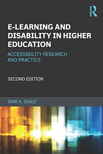 E-learning and Disability in Higher Education Accessibility Research and Practi [Paperback]