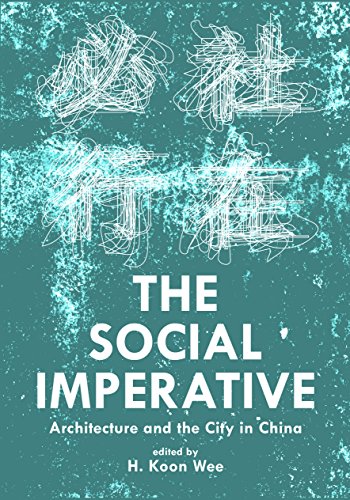 The Social Imperative Architecture and the City in China [Paperback]