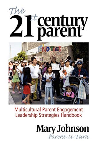 The 21st Century Parent Multicultural Parent Engagement Leadership Strategies H [Paperback]