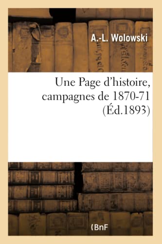 Une Page D'Histoire, Campagnes De 1870-71
