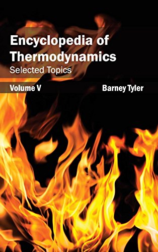 Encyclopedia Of Thermodynamics Volume 5 (selected Topics) [Hardcover]
