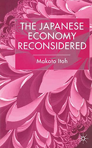 The Japanese Economy Reconsidered [Paperback]