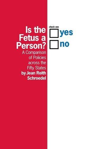 Is The Fetus A Person A Comparison Of Policies Accross The Fifty States [Hardcover]
