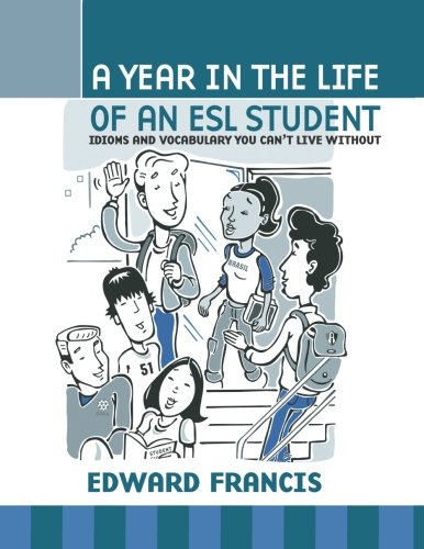 A Year In The Life Of An Esl Student [Paperback]