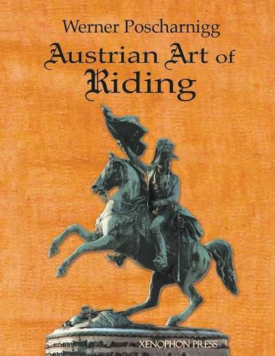 Austrian Art Of Riding 500 Years [Paperback]