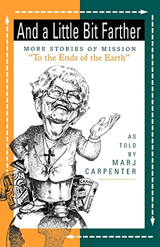 And A Little Bit Farther More Stories Of Mission (preaching To Older Adults) [Paperback]