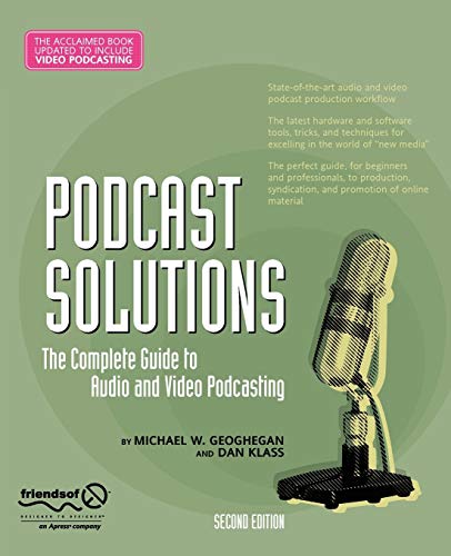 Podcast Solutions The Complete Guide to Audio and Video Podcasting [Paperback]