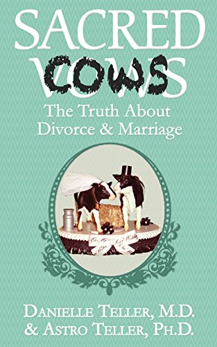 Sacred Cows The Truth About Divorce and Marriage [Paperback]
