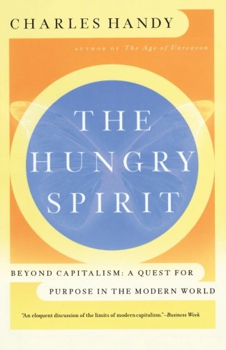 The Hungry Spirit Purpose in the Modern World [Paperback]