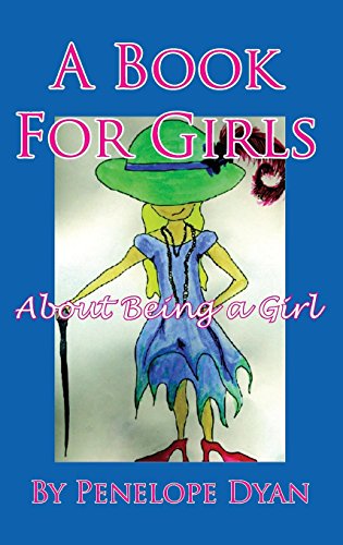 A Book For Girls About Being A Girl [Hardcover]