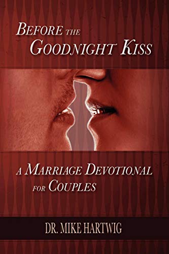 Before the Goodnight Kiss  A Marriage Devotional for Couples [Paperback]