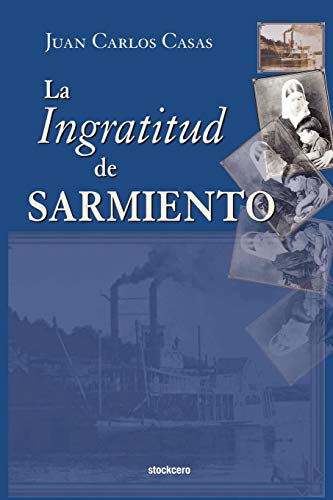 Ingratitud de Sarmiento [Unknown]