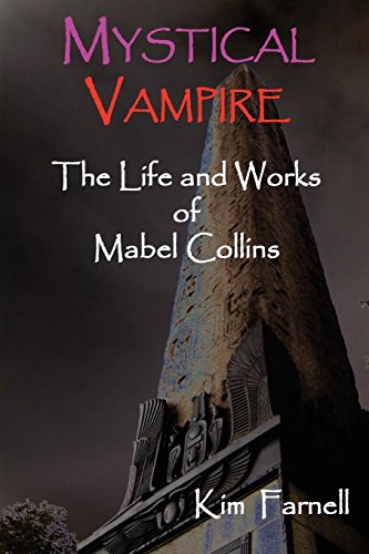 Mystical Vampire The Life And Works Of Mabel Collins [Paperback]