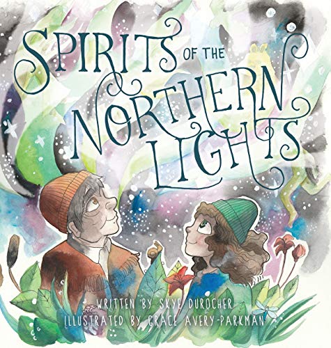 Spirits of the Northern Lights [Hardcover]