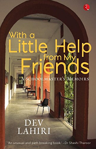 With A Little Help From My Friends A Schoolmaster's Memoirs [Paperback]