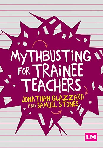 Mythbusting for Trainee Teachers [Paperback]