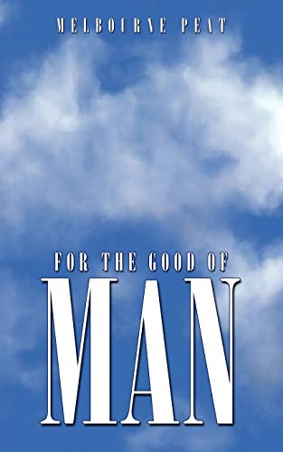 For the Good of Man [Paperback]