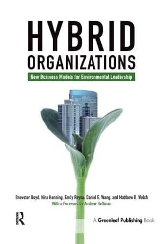 Hybrid Organizations New Business Models for Environmental Leadership [Paperback]